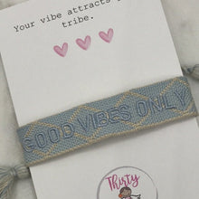 Load image into Gallery viewer, GOOD VIBES- Friendship Bracelet
